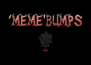 "Meme"bumps