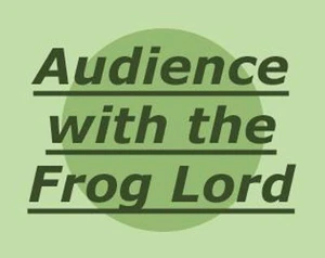 Audience with the Frog Lord