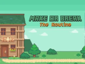 Make or Break - The Routine