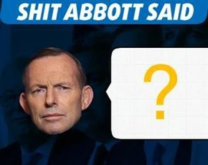 Shit Abbott Said