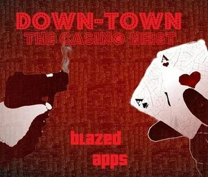 Down-Town: The Casino Heist