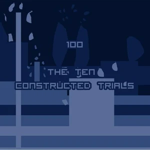100 - The Ten Constructed Trials