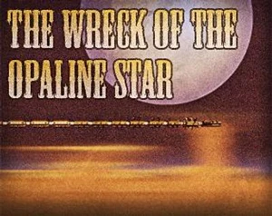 The Wreck of The Opaline Star