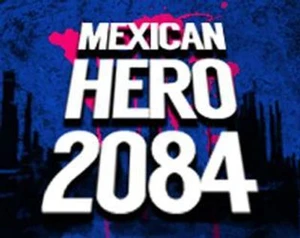 Mexican Hero 2084
