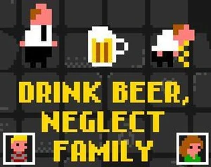 Drink Beer, Neglect Family: Classic