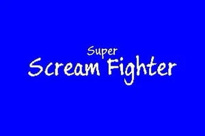 Super Scream Fighter (Harold Krell)