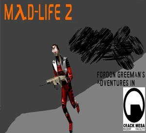 Mad-Life 2: Fordon Greeman's Adventures in Crack Mesa Rederp Facility