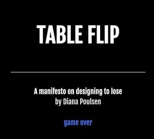 Table Flip Manifesto
