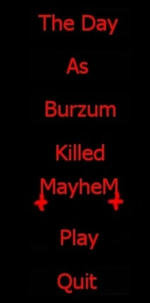 The Day As Burzum Killed Mayhem