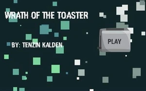 Wrath of The Toaster