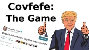 Covfefe: The Game