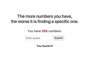 The more numbers you have, the worse it is finding a specific one.