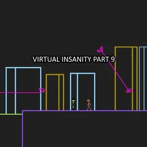 Virtual Insanity Part 9