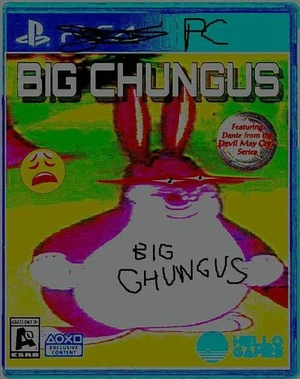 BIG CHUNGUS (itch)