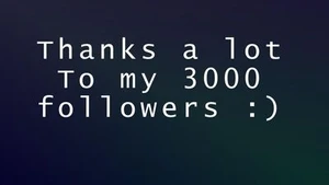 Thanks to my 3000 followers!