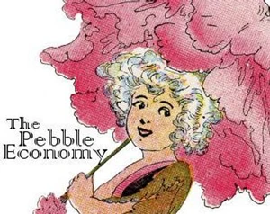 The Pebble Economy