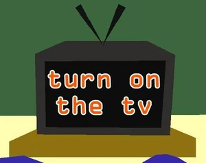 Turn on the TV