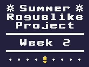 Summer Roguelike Project - Week 2