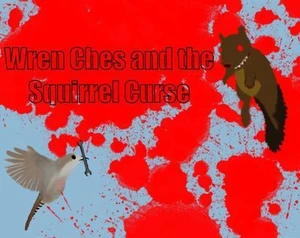 Wren Ches and the Squirrel Curse