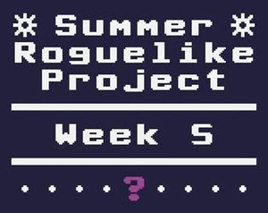 Summer Roguelike Project - Week 5