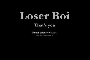 Loser Boi (That's You)