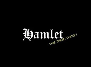Hamlet Trivia Quiz