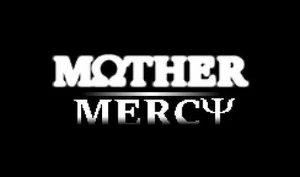 MOTHER: Mercy
