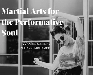 Martial Arts for the Performative Soul