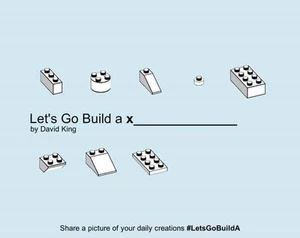 Lets Go Build A ______________