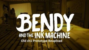Old Bendy Prototype