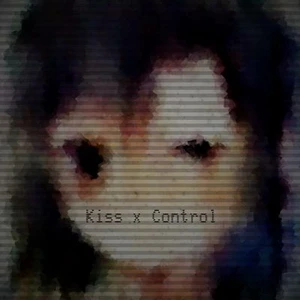 Kiss x Control