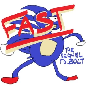 FAST: The Sequel to BOLT
