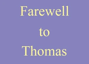 Farewell to Thomas