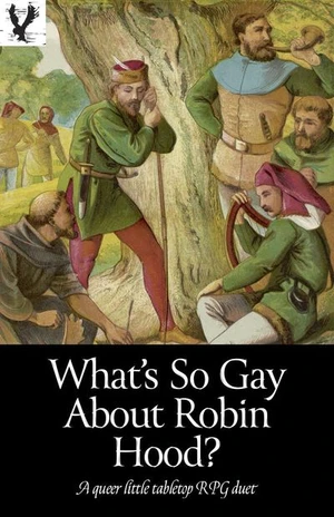 What's So Gay About Robin Hood?