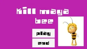 Kill Maya Bee