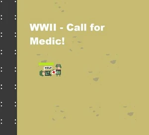 WWII - Call for Medic