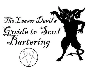 The Lesser Devil's Guide To Soul Bartering