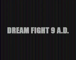 Dream Fight 9 A.D.