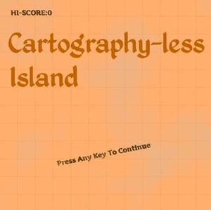Cartography-less Island