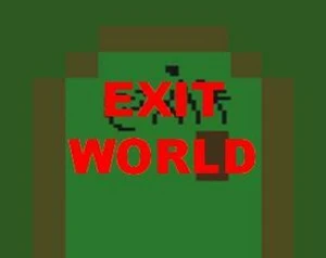 Exit World