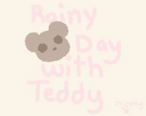 Rainy Day with Teddy