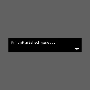 An Unfinished Game...