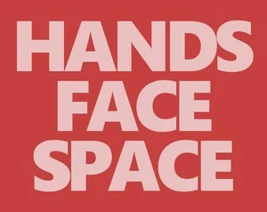 HANDS FACE SPACE
