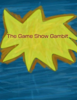 The Game Show Gambit