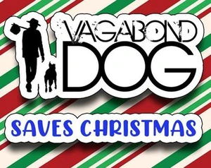 Vagabond Dog Saves Christmas