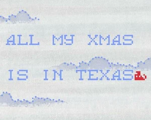 All My Xmas Is In Texas