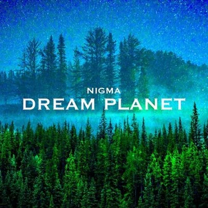 Dream Planet (nigmaticsound)
