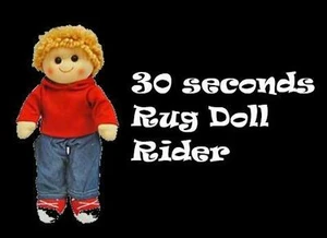 30 seconds Rug Doll Rider