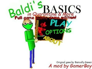 Baldi's Basics in Quarantine & More: Public Demo Edition!