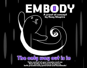 Embody (Semi-done Post-Jam Ver.)